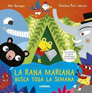 Seller image for La rana Mariana busca toda la semana/ Mariana the frog searches all week -Language: spanish for sale by GreatBookPrices