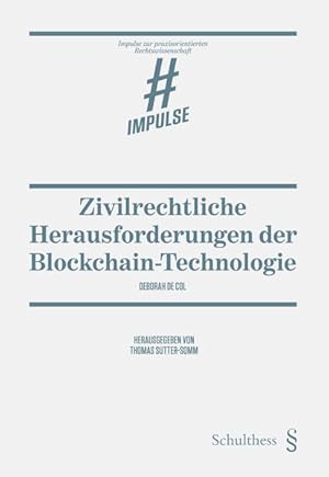 Bild des Verkufers fr Zivilrechtliche Herausforderungen der Blockchain-Technologie Die schweizerischen und liechtensteinischen Lsungsanstze im Vergleich zum Verkauf von primatexxt Buchversand