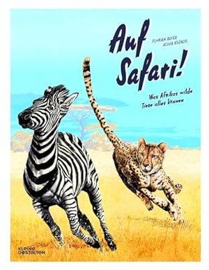 Seller image for Auf Safari! Was Afrikas wilde Tiere alles knnen. Alter: ab 6 Jahren. for sale by A43 Kulturgut
