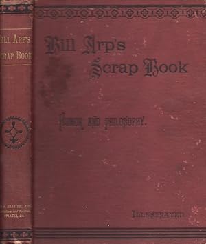 Seller image for Bill Arp's Scrap Book; Humor and Philosophy Letters "Pendente Lite". Letters Historic, Domestic and Pastorial, With Some True Stories Added for sale by Americana Books, ABAA