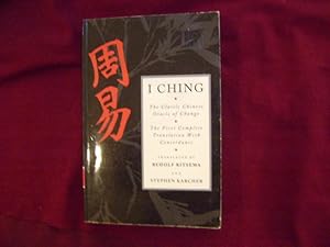 Seller image for I Ching. The Classic Chinese Oracle of Change. The First Complete Translation with Concordance. for sale by BookMine