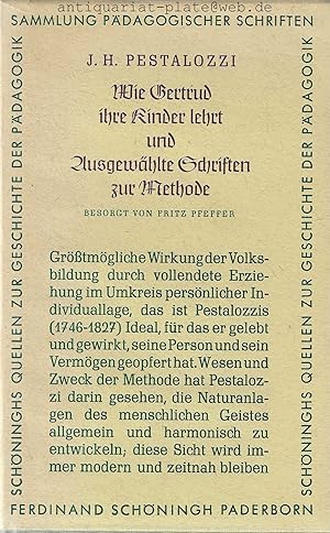 Wie Gertrud ihre Kinder lehrt und ausgewählte Schriften zur Methode. Besorgt von Fritz Pfeffer