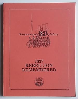 1837 Rebellion Remembered