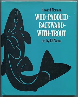 Seller image for Who-Paddled-Backward-With-Trout for sale by Between the Covers-Rare Books, Inc. ABAA