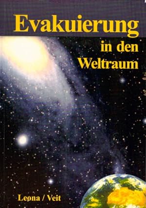 Seller image for Evakuierung in den Weltraum. Auerirdische Raumschiffe im Einsatz am Ende der Zeit. for sale by AMAHOFF- Bookstores