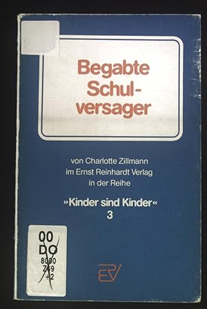 Bild des Verkufers fr Begabte Schulversager. Kinder sind Kinder ; 3 zum Verkauf von books4less (Versandantiquariat Petra Gros GmbH & Co. KG)