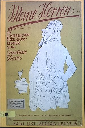 Bild des Verkufers fr Meine Herren! ." : Die unsterblichen Diskussionsredner. zum Verkauf von books4less (Versandantiquariat Petra Gros GmbH & Co. KG)