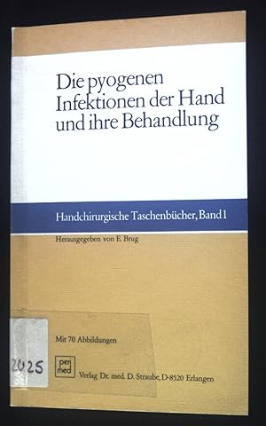 Seller image for Die pyogenen Infektionen der Hand und ihre Behandlung. Handchirurgische Taschenbcher ; Bd. 1 for sale by books4less (Versandantiquariat Petra Gros GmbH & Co. KG)