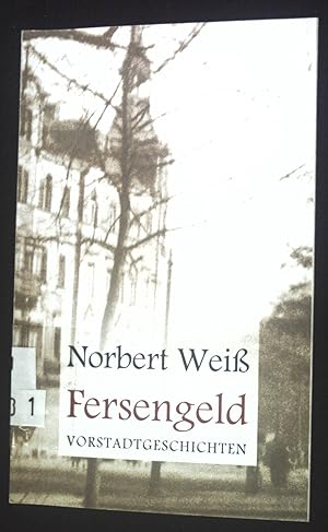 Bild des Verkufers fr Fersengeld : Vorstadtgeschichten. zum Verkauf von books4less (Versandantiquariat Petra Gros GmbH & Co. KG)