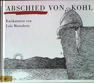 Seller image for Abschied von Kohl : [Karikaturen]. for sale by books4less (Versandantiquariat Petra Gros GmbH & Co. KG)