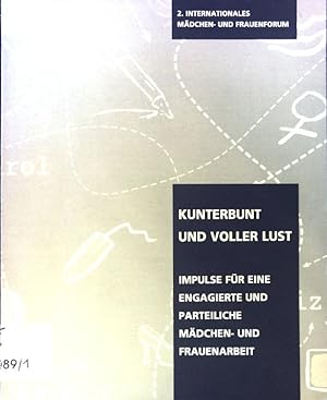 Immagine del venditore per Kunterbunt und voller Lust. Impulse fr eine engagierte und parteiliche Mdchen- und Frauenarbeit; venduto da books4less (Versandantiquariat Petra Gros GmbH & Co. KG)