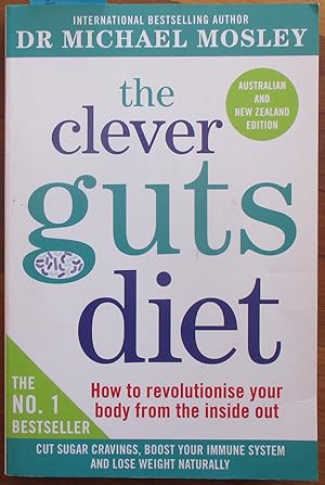 Seller image for Clever Guts Diet, The: How to Revolutionise Your Body From the Inside Out for sale by Reading Habit