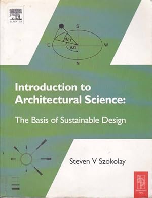 Imagen del vendedor de Introduction to Architectural Science: The Basis of Sustainable Design a la venta por Goulds Book Arcade, Sydney