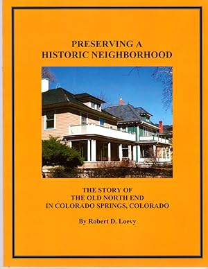 Preserving A Historic Neighborhood: The Story of the Old North End Neighborhood in Colorado Sprin...