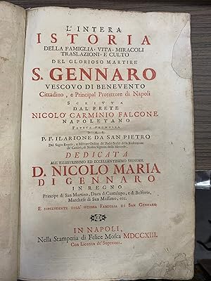 L'intera istoria della famiglia, vita, miracoli traslazioni e culto del glorioso martire. S. Genn...