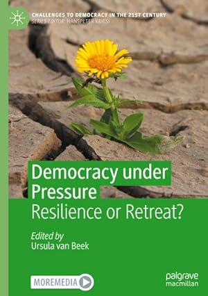 Bild des Verkufers fr Democracy under Pressure : Resilience or Retreat? zum Verkauf von AHA-BUCH GmbH