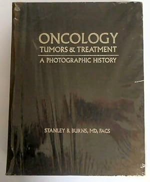 Oncology: Tumors & Treatment, A Photographic History (Four Volumes)