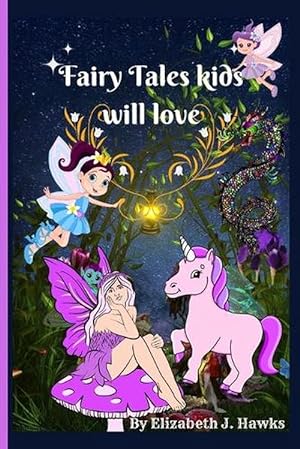 Bild des Verkufers fr Fairy Tales Kids Will Love zum Verkauf von Grand Eagle Retail