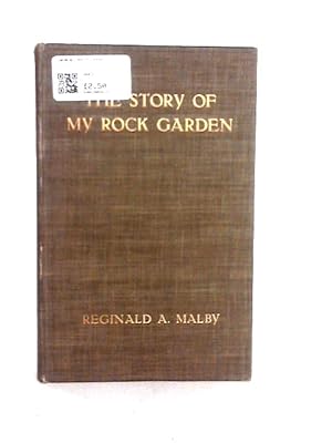 Imagen del vendedor de The Story of My Rock Garden a la venta por World of Rare Books