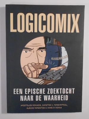 Bild des Verkufers fr Logicomix. Een Epische zoektocht naar de Waarheid. zum Verkauf von KULTur-Antiquariat