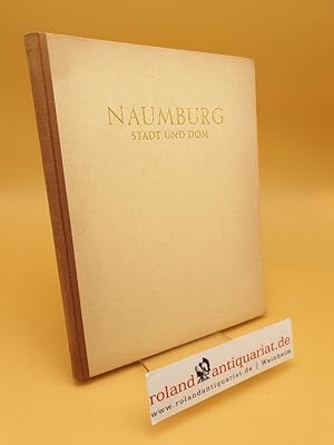 Image du vendeur pour Naumburg - Stadt und Dom mis en vente par Roland Antiquariat UG haftungsbeschrnkt