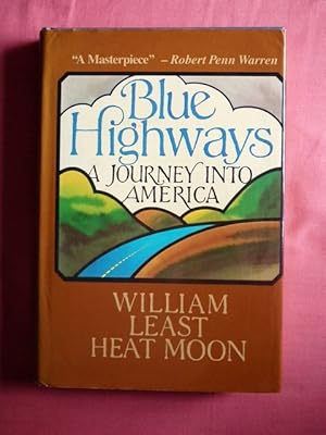 Image du vendeur pour Blue Highways. A Journey into America. WITH : River-Horse. The Logbook of a Boat Across America. mis en vente par Patrick Pollak Rare Books ABA ILAB