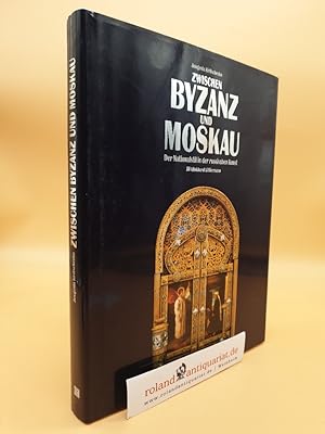 Bild des Verkufers fr Zwischen Byzanz und Moskau : der Nationalstil in der russischen Kunst (ISBN: 3781403106) zum Verkauf von Roland Antiquariat UG haftungsbeschrnkt