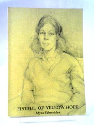 Seller image for Fistful of Yellow Hope for sale by World of Rare Books