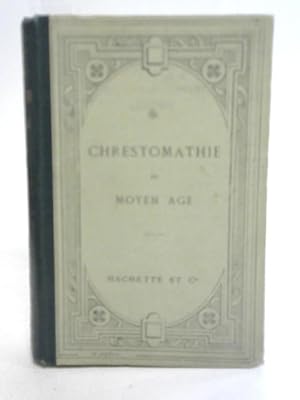 Bild des Verkufers fr Chrestomathie Du Moyen Age zum Verkauf von World of Rare Books