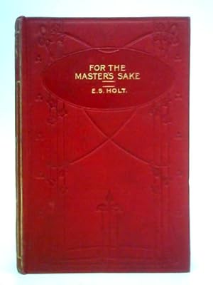 Image du vendeur pour For the Master's Sake mis en vente par World of Rare Books