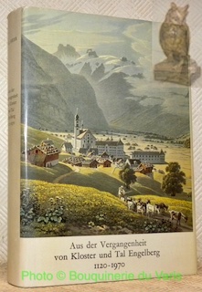 Image du vendeur pour Aus der Vergangenheit von Kloster und Tal Engelberg 1120-1970. mis en vente par Bouquinerie du Varis