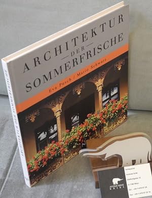 Bild des Verkufers fr Architektur der Sommerfrische. Mit einem Essay von Wolfgang Kos. zum Verkauf von Antiquariat Krikl