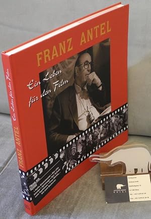 Franz Antel. Ein Leben für den Film.