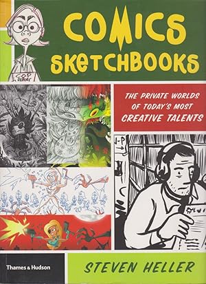 Imagen del vendedor de Comics Sketchbooks. The Private Worlds of Today's Most Creative Talents. a la venta por Fundus-Online GbR Borkert Schwarz Zerfa