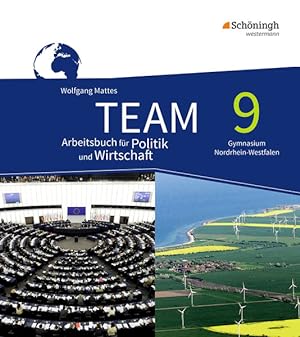 TEAM - Arbeitsbücher für Politik und Wirtschaft - Ausgabe für Gymnasien (G8) in Nordrhein-Westfal...