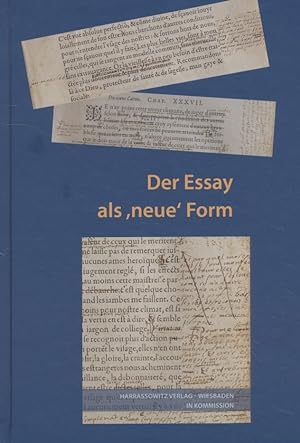 Der Essay als "neue" Form. Wolfenbütteler Abhandlungen zur Renaissanceforschung (38).