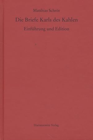 Seller image for Die Briefe Karls des Kahlen: Einfhrung und Edition. MGH - Studien und Texte (69). for sale by Fundus-Online GbR Borkert Schwarz Zerfa