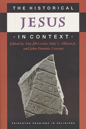 Seller image for The Historical Jesus in Context. Princeton Readings in Religions (31). for sale by Fundus-Online GbR Borkert Schwarz Zerfa