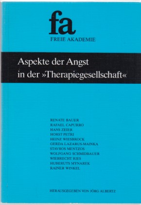 Bild des Verkufers fr Aspekte der Angst in der "Therapiegesellschaft". Schriftenreihe der Freien Akademie ; Band 10. zum Verkauf von Fundus-Online GbR Borkert Schwarz Zerfa