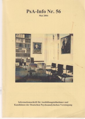 Bild des Verk�ufers f�r PsA-Info Nr. 56. Mai 2004. Informationsschrift f�r Ausbildungsteilnehmer und Kandidaten der Deutschen Psychoanalytischen Vereinigung. zum Verkauf von Fundus-Online GbR Borkert Schwarz Zerfa�