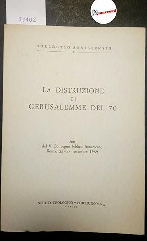 AA. VV., La distruzione di Gerusalemme del 70, Studio Teologico Porziuncola, 1971