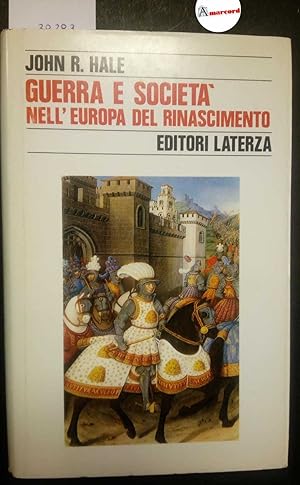 Hale John R., Guerra e società nell'Europa del Rinascimento, Laterza, 1987