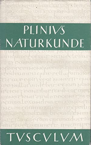 Gaius Plinius Secundus: Naturkunde; Lateinisch-deutsch. Band 24: Medizin und Pharmakologie: Heilm...