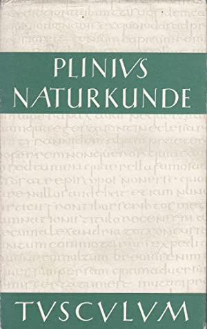 Gaius Plinius Secundus: Naturkunde; Lateinisch-deutsch. Band 23: Medizin und Pharmakologie - Heil...