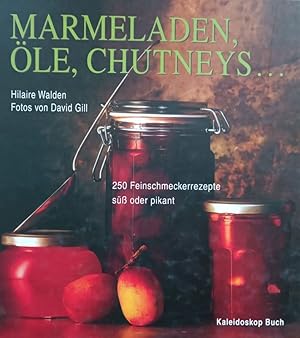 Seller image for Marmeladen, le, Chutneys . 250 Feinschmeckerrezepte s oder pikant for sale by Flgel & Sohn GmbH