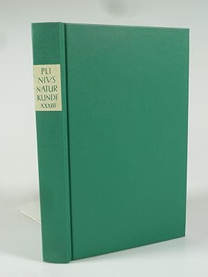 Gaius Plinius Secundus: Naturkunde; Lateinisch-deutsch. Band 33: Metallurgie.