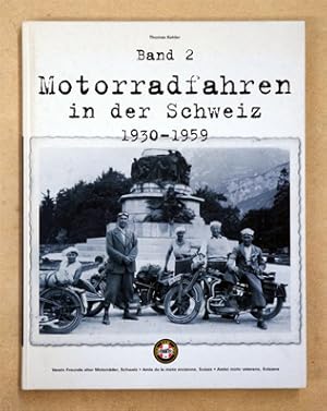 Bild des Verkufers fr Motorradfahren in der Schweiz. Band 2: 1930-1959. zum Verkauf von antiquariat peter petrej - Bibliopolium AG