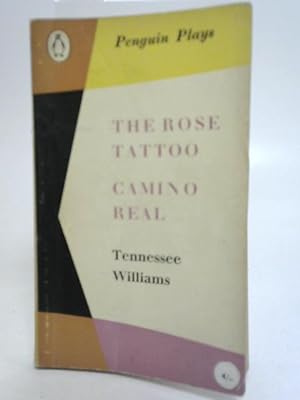 Seller image for The Rose Tattoo & Camino Real for sale by World of Rare Books