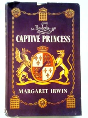 Bild des Verkufers fr Elizabeth Captive Princess zum Verkauf von World of Rare Books
