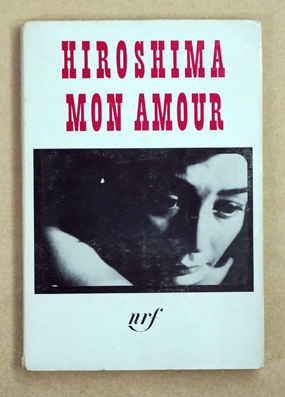 Hiroshima mon amour: Scénario et dialogues. Réalisation Alain Resnais.